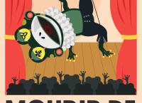 Affiche du spectacle Mourir de Trop Gueuler